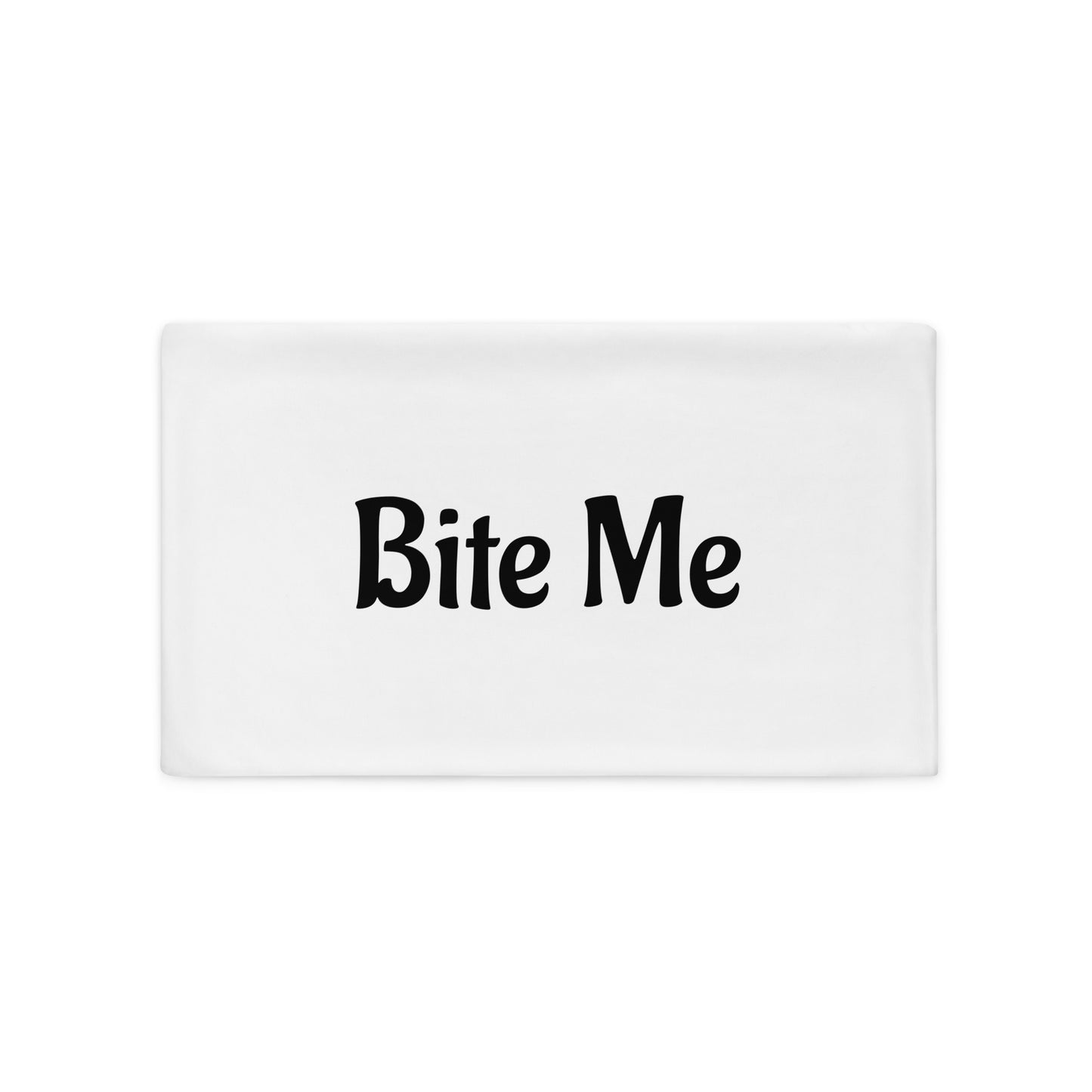 Traveling Fools "Bite Me" Pillow Case