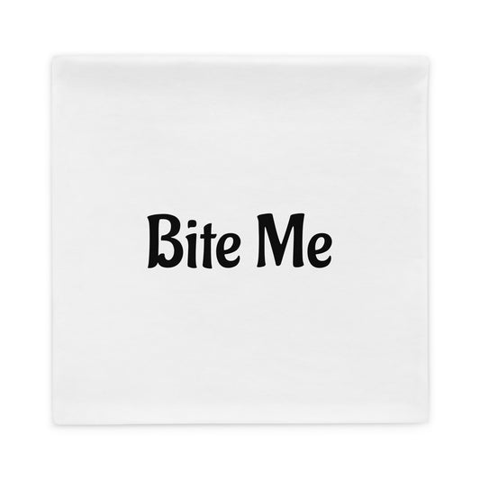 Traveling Fools "Bite Me" Pillow Case