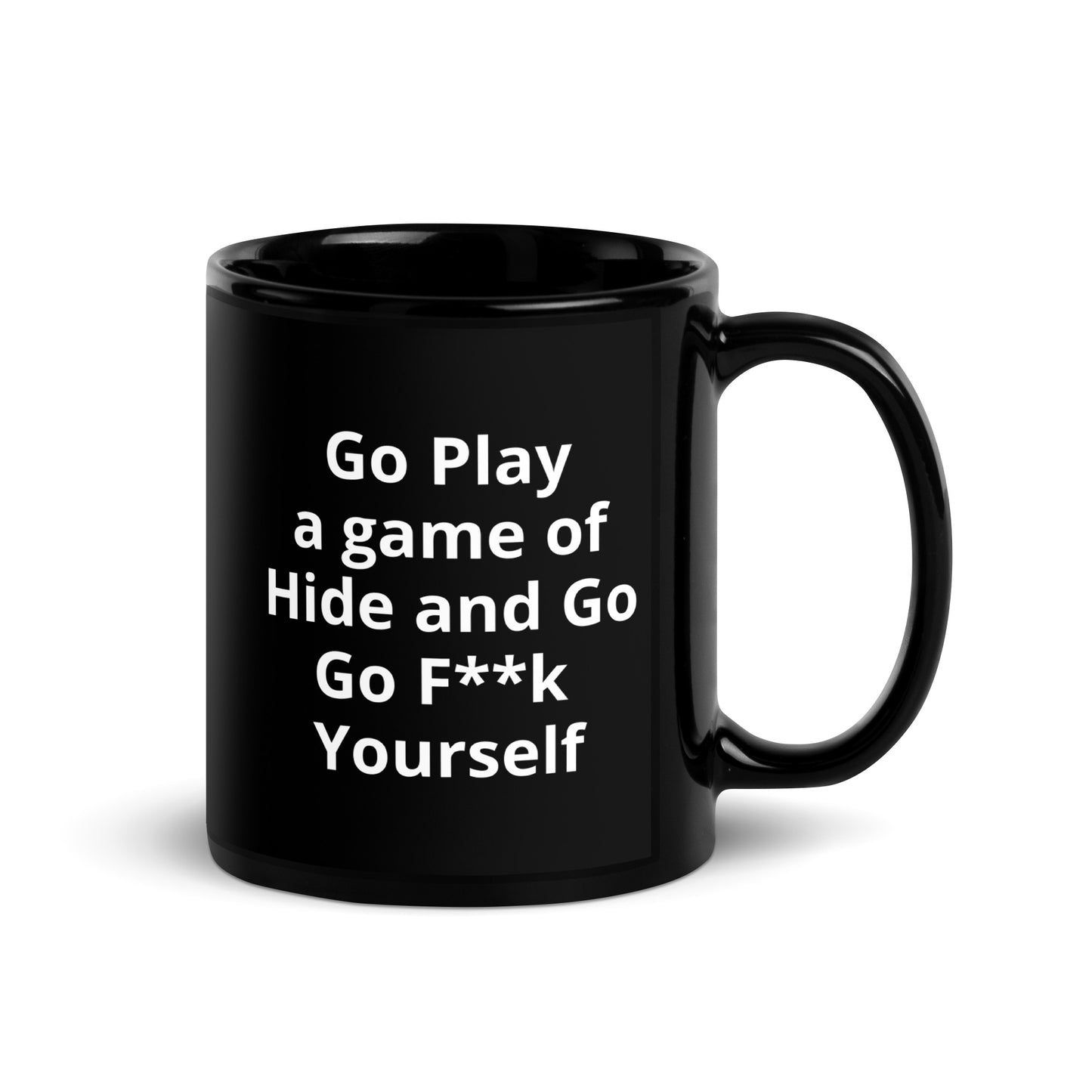 Black Glossy Hide and F**K yourself Mug